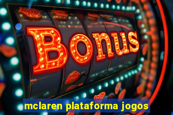 mclaren plataforma jogos